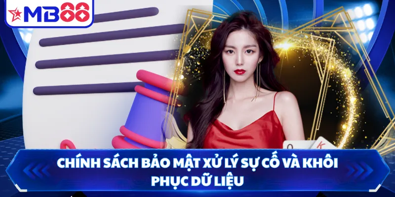 Chính sách bảo mật xử lý sự cố và khôi phục dữ liệu